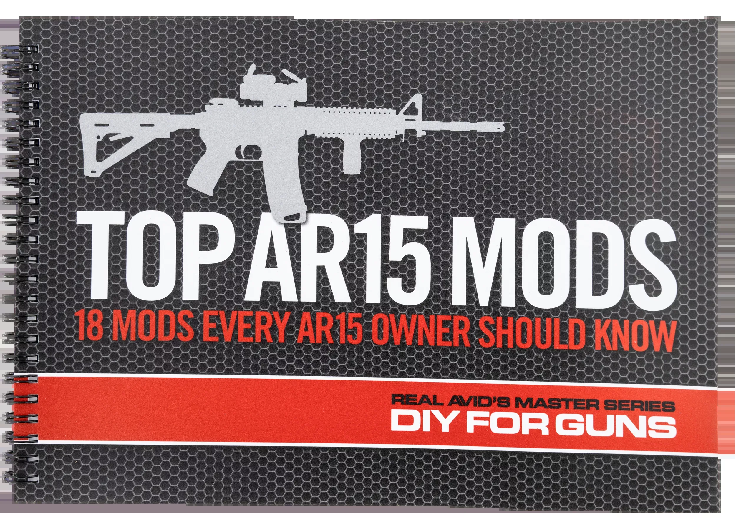 Real Avid Top AR15 Mods Instructional Book 1st Edition