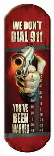Rivers Edge We Don't Dial 911 5" x 17" Tin Thermometer